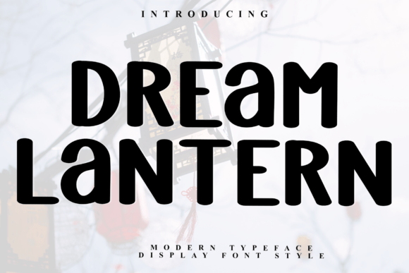 Dream Lantern: A Display Font for Modern Campaigns