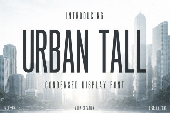 Urban Tall: The Modern Display Typeface for Bold Brand Identity